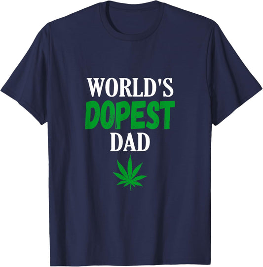 World's Dopest Dad Weed Marijuana Cannabis Funny Leaf T-Shirt - T-Shirt | Navy