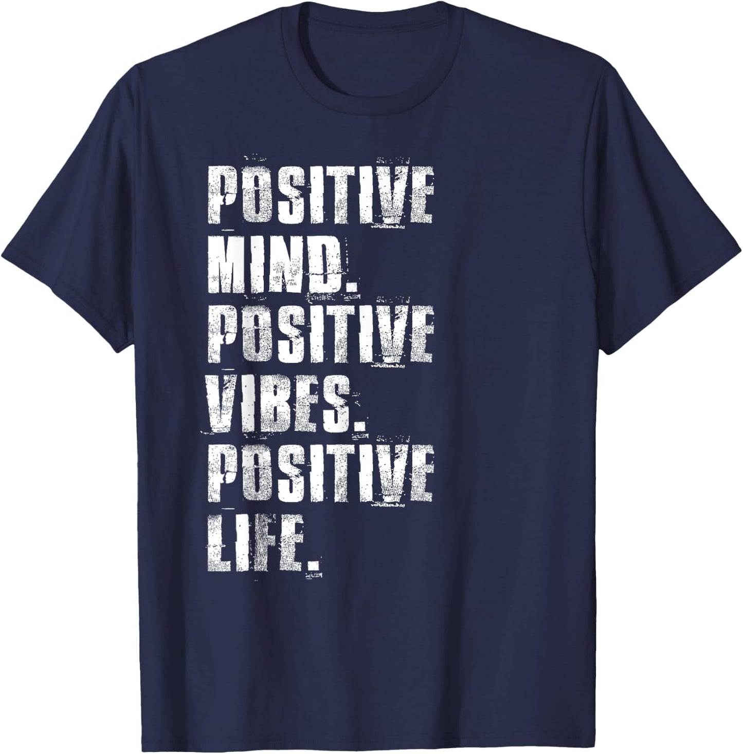 Positive Mind Positive Vibes Positive Life Motivational T-Shirt - T-Shirt | Navy