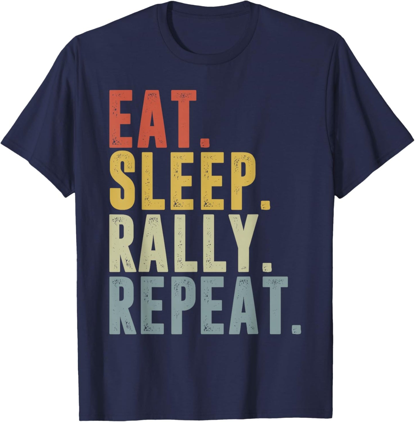 Eat Sleep Rally Repeat Lustiges Rallye-Fahrgeschenk Rallye-Auto T-Shirt - T-Shirt | Navy