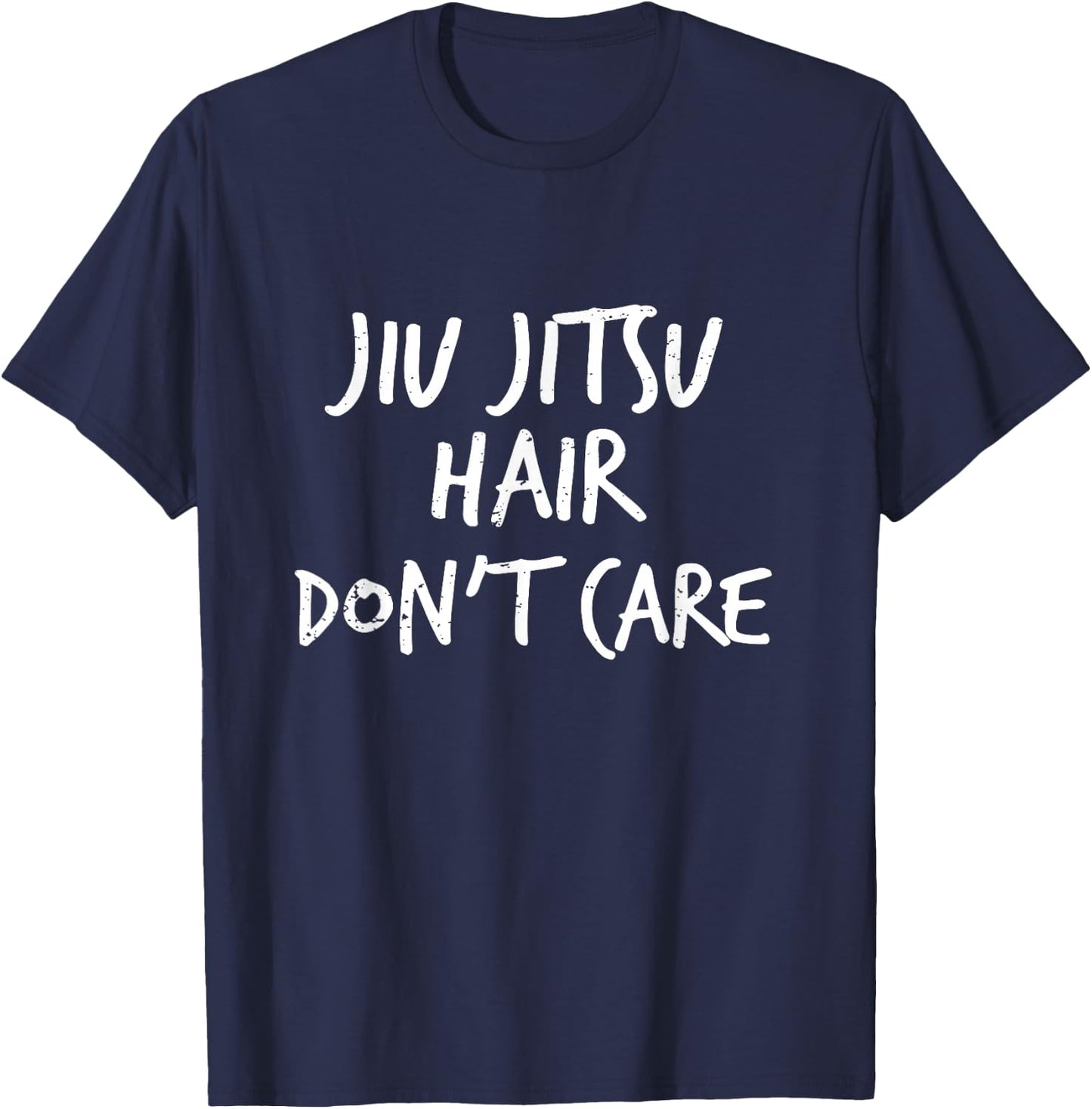 Jiu Jitsu Hair Don't Care Cool Combat BJJ MMA Girl Gift T-Shirt - T-Shirt | Navy