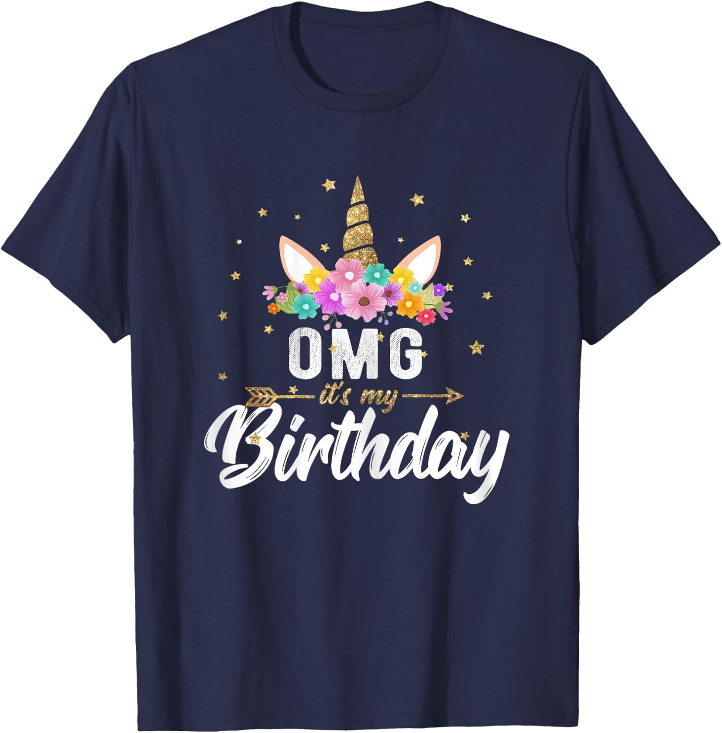 OMG its my Birthday Shirt Birthday Unicorn Girl Gift T-Shirt - T-Shirt | Navy