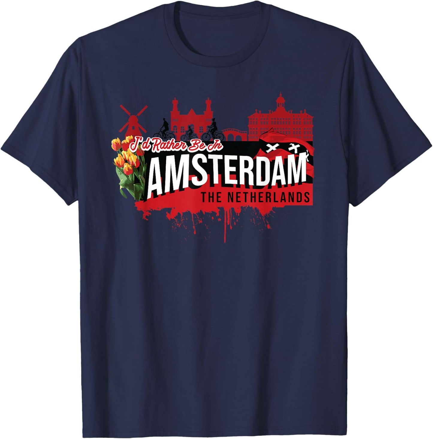 I Would Rather be in Amsterdam, The Netherlands Souvenir T-Shirt - T-Shirt | Navy