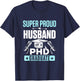 Super Proud Husband of a PHD Graduate T-Shirt - T-Shirt | Navy