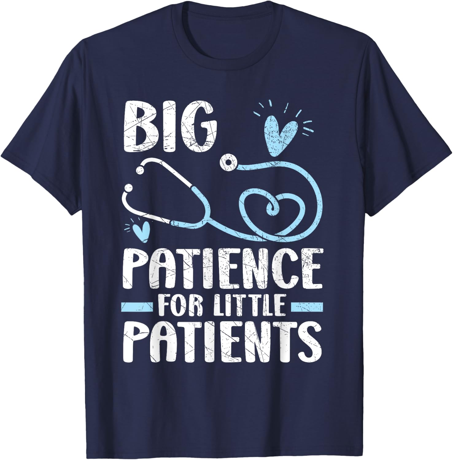 Big Patience For Little Patients Pediatrics Pediatrician T-Shirt - T-Shirt | Navy