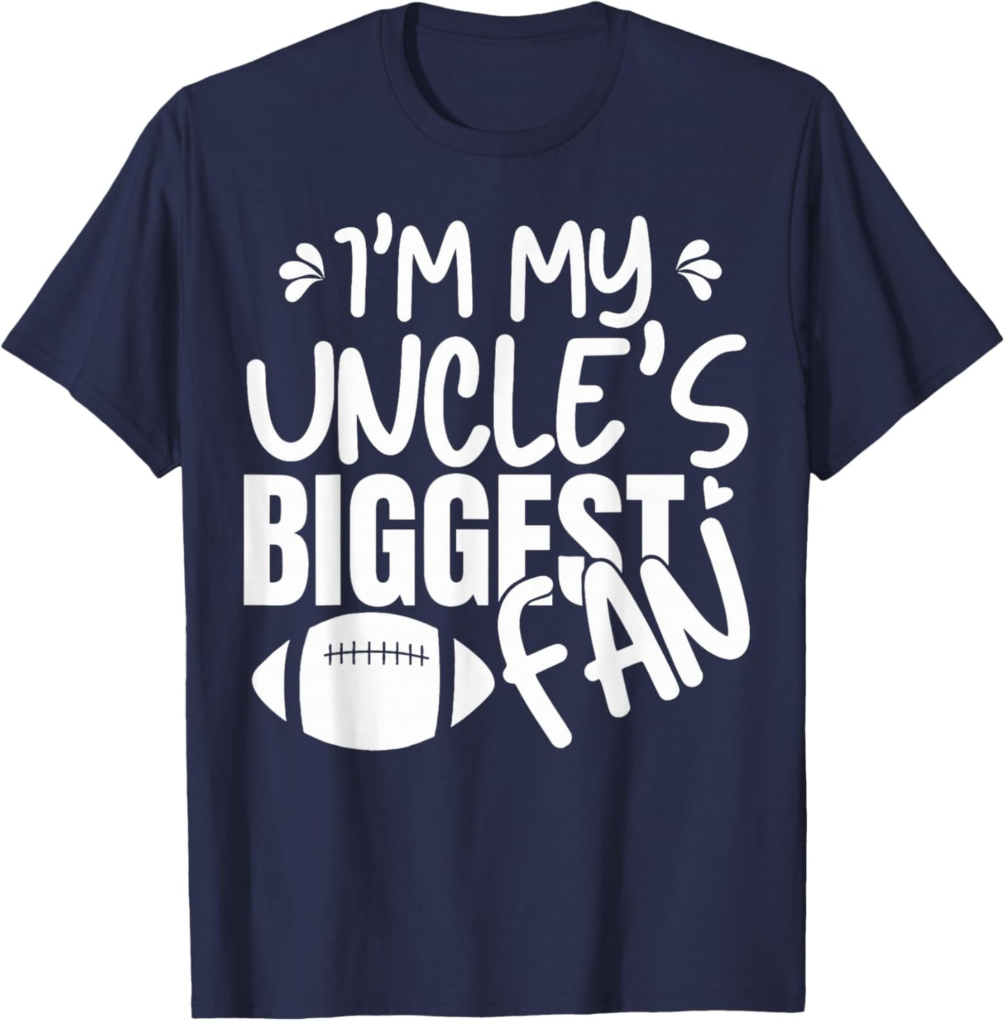 I'm My Uncle's Biggest Fan Cheering Football Family Game T-Shirt - T-Shirt | Navy