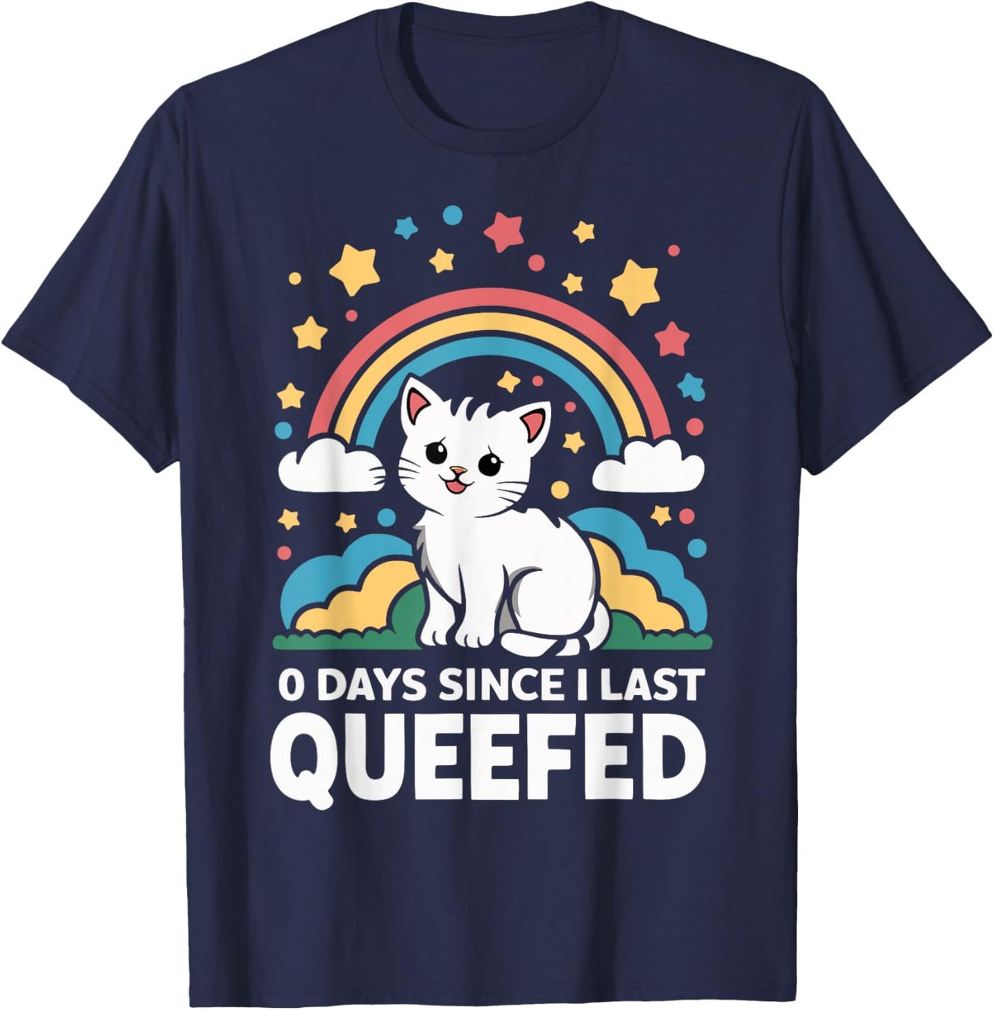 0 Days Since I Last Queefed T-Shirt - T-Shirt | Navy