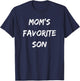 Mom's Favorite Son Funny Sibling T-Shirt - T-Shirt | Navy