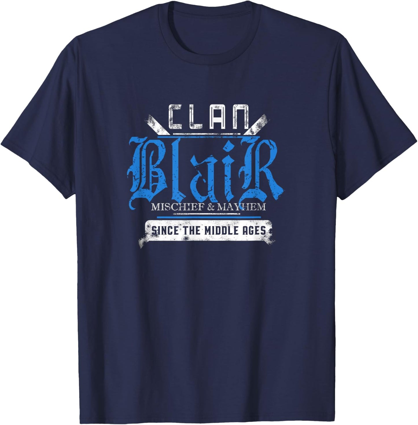 Clan Blair - Mischief and Mayhem Since The Middle Ages T-Shirt - T-Shirt | Navy