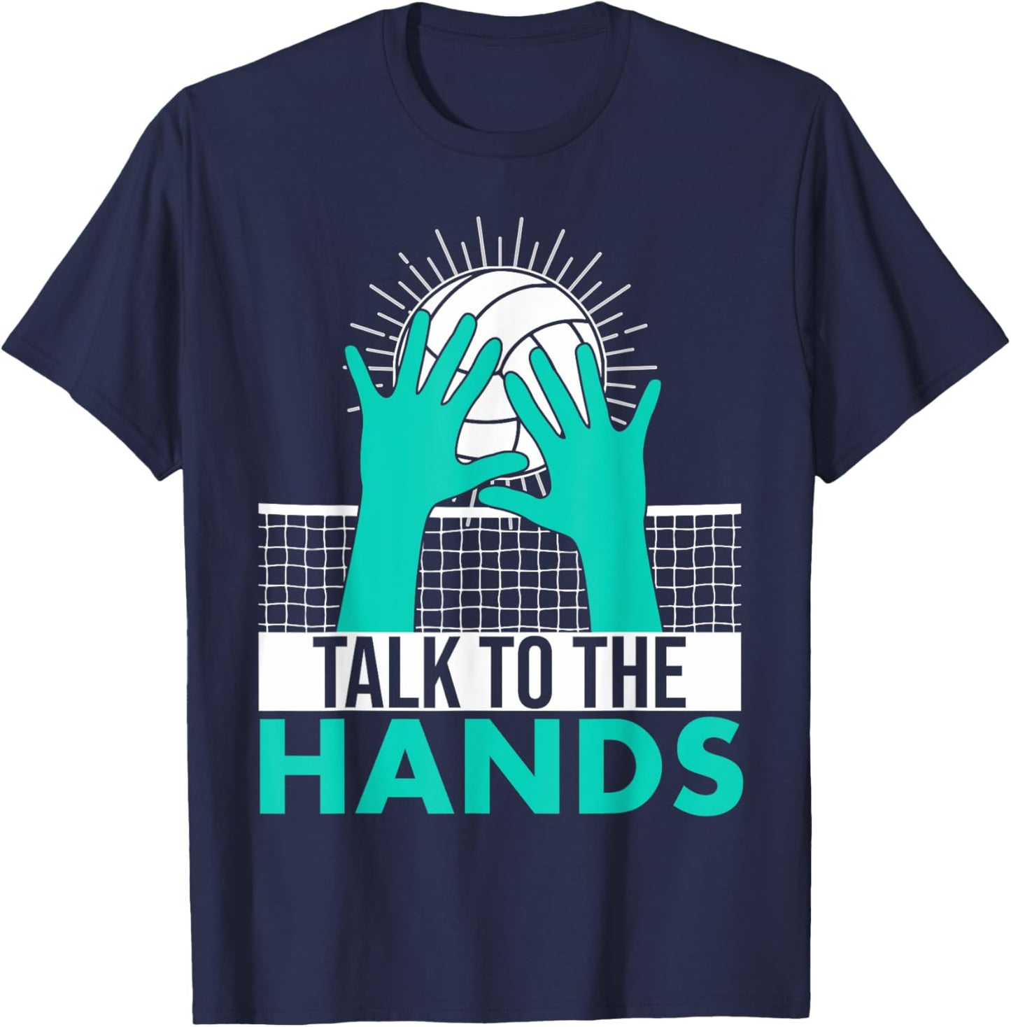 Funny Volleyball Gift Boys Girls Cool Talk To The Hands T-Shirt - T-Shirt | Navy