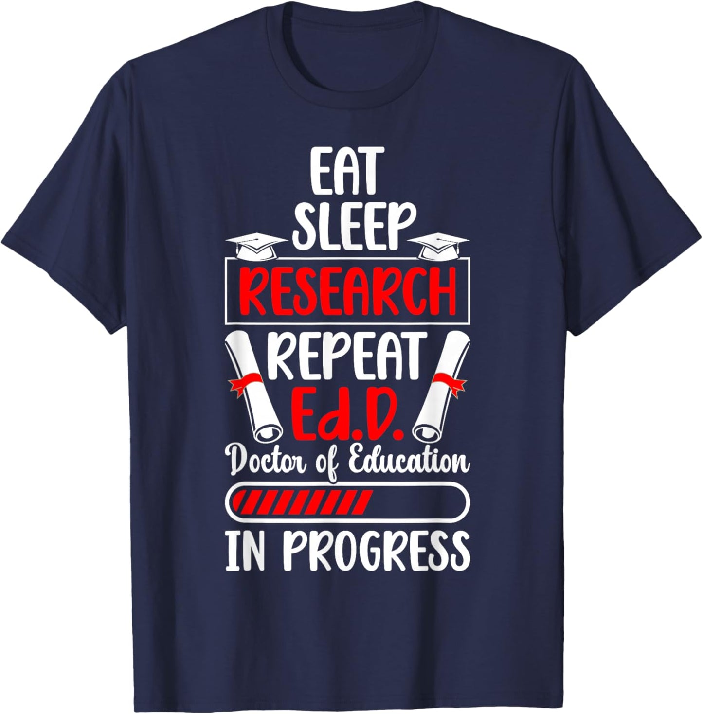 Ed.D Doctor Of Education In Progress Future EdD Student T-Shirt - T-Shirt | Navy
