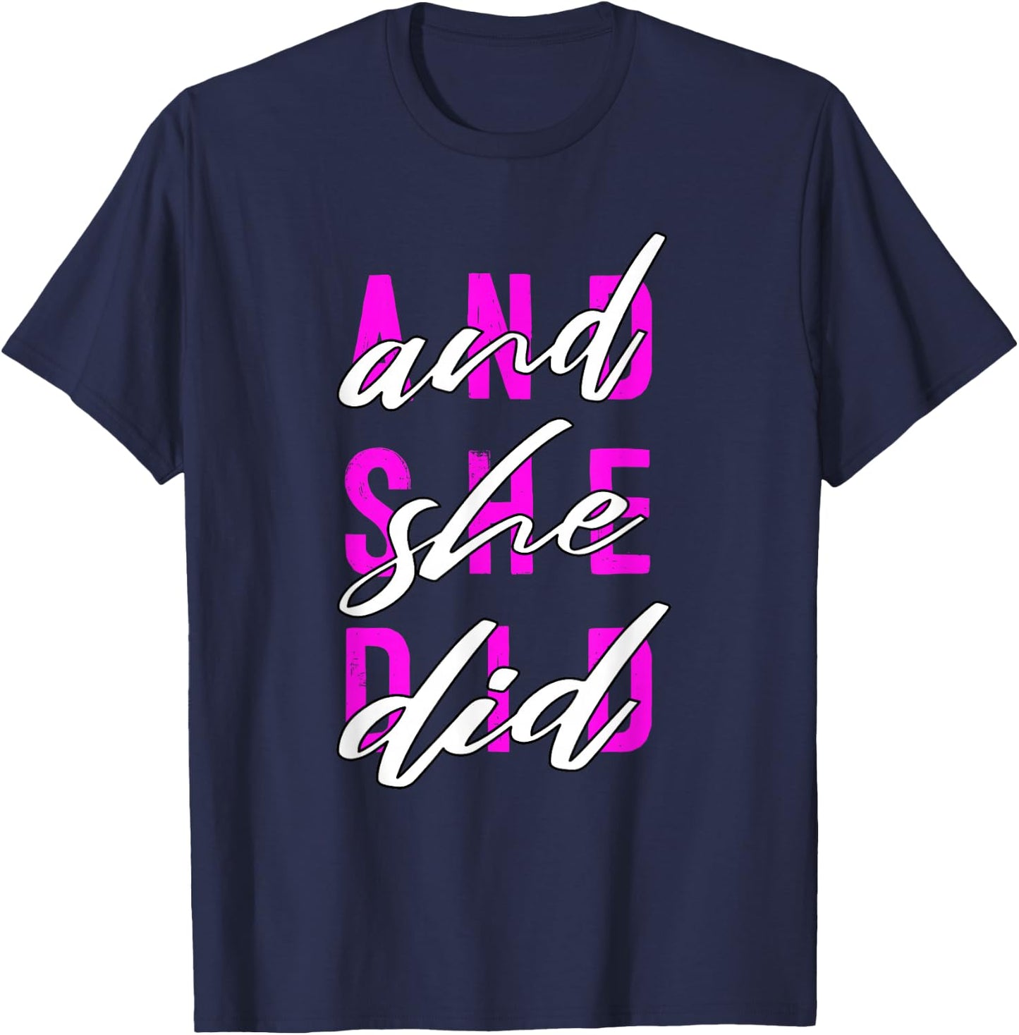 Pink Color and She Did Pink Graphic T-Shirt - T-Shirt | Navy