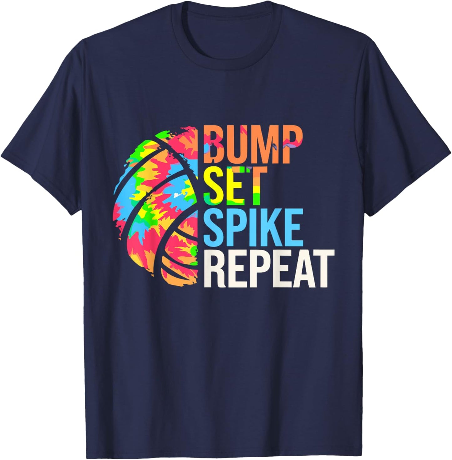 Bump Set Spike Repeat Volleybal Players Girls Teens Women T-Shirt - T-Shirt | Navy