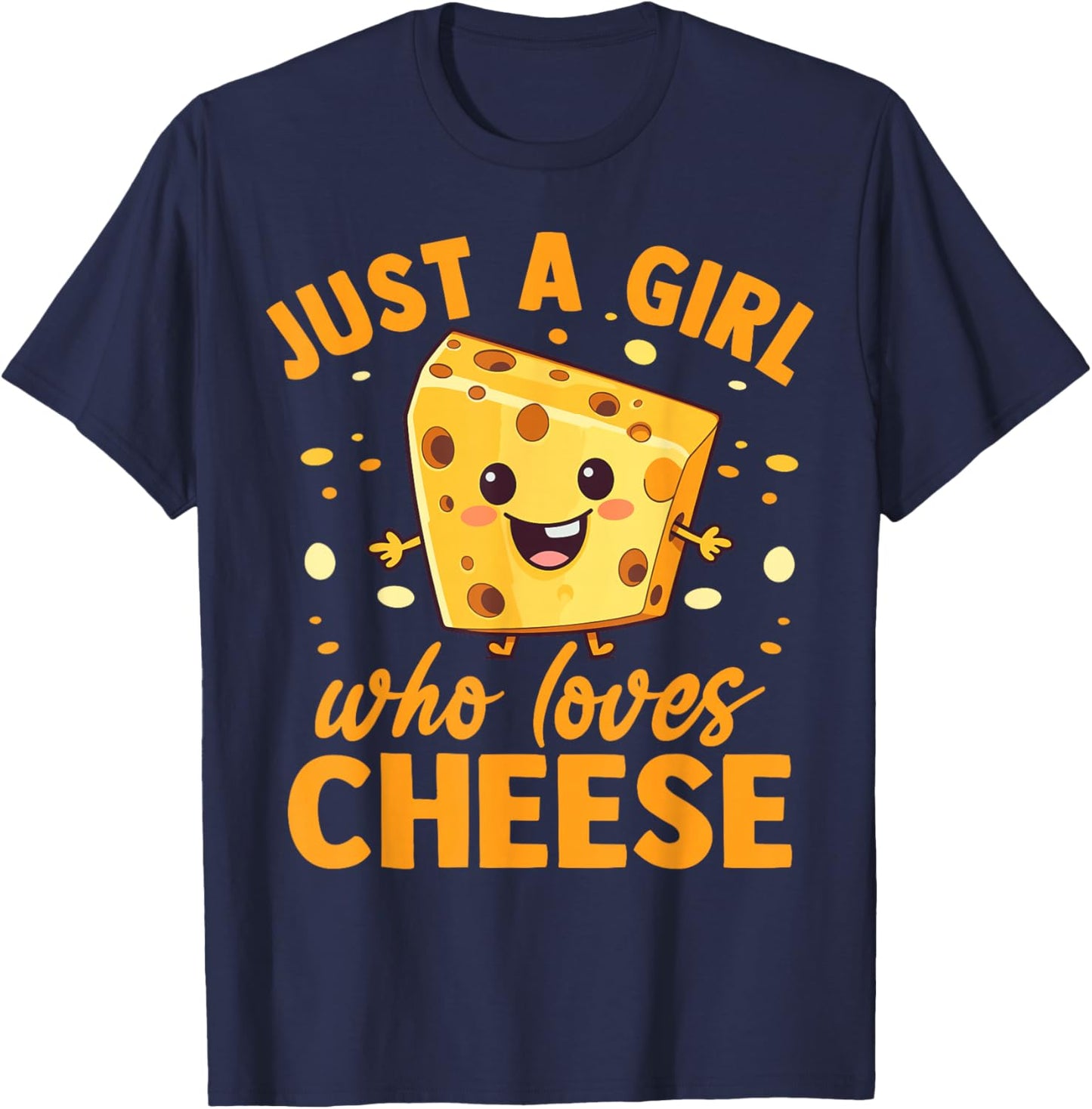 Funny Cheese Lover Girls Women Just A Girl Who Loves Cheese T-Shirt - T-Shirt | Navy