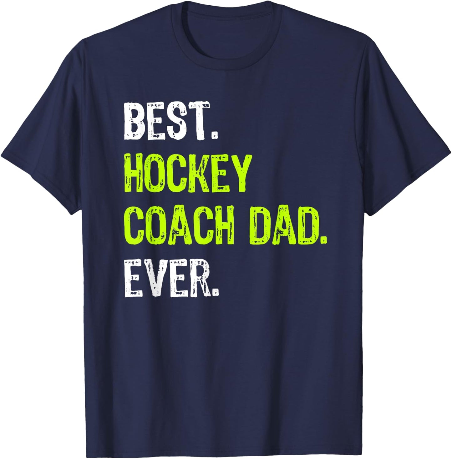 Best HOCKEY COACH DAD Ever father's day daddy T-Shirt - T-Shirt | Navy