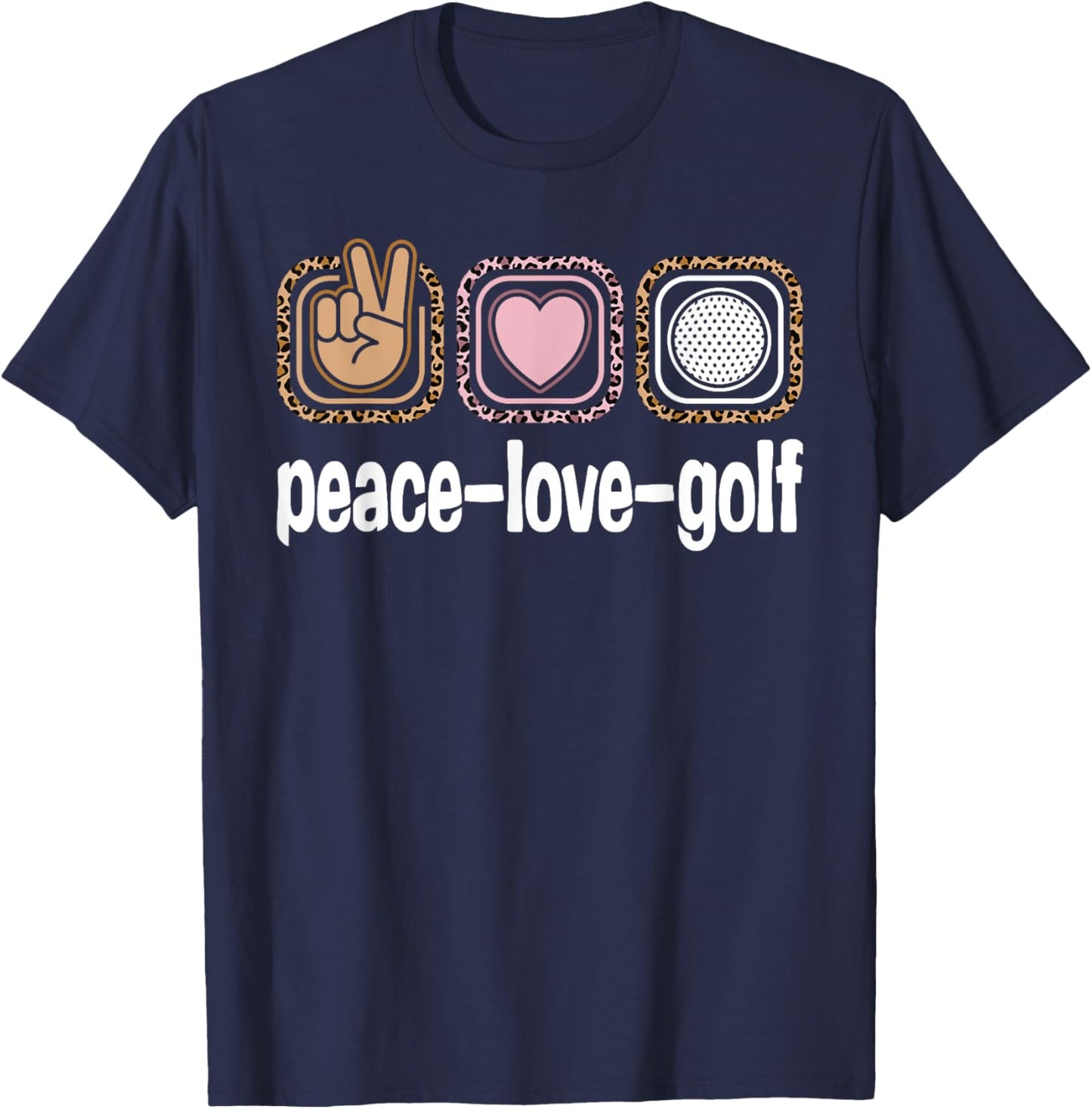 Golf Player Leopard Print Women Girls Kids Peace Love Golf T-Shirt - T-Shirt | Navy