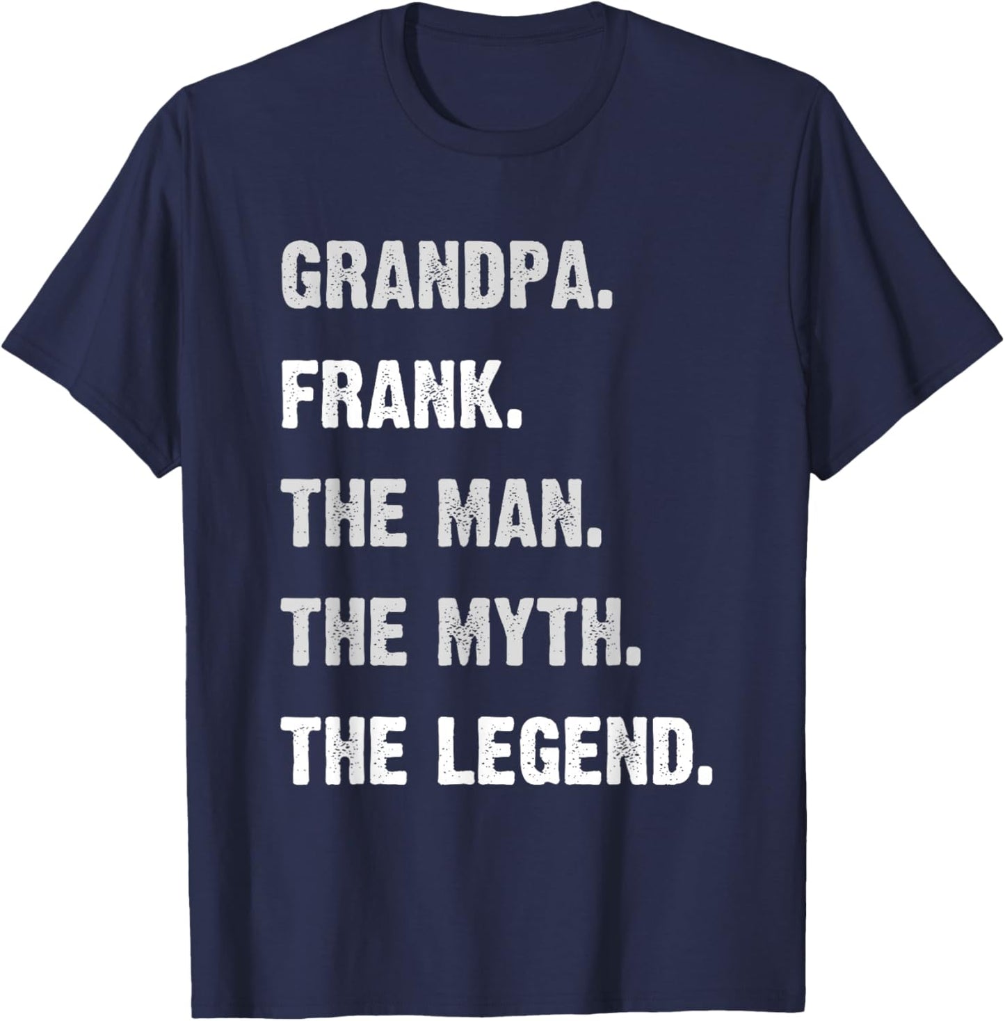 Personalized Grandpa Gifts Frank Man Myth Legend Grandpa T-Shirt - T-Shirt | Navy