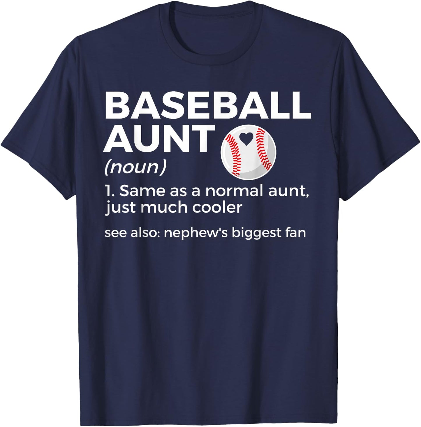 Funny Baseball Aunt Definition Nephew's Biggest Fan T-Shirt - T-Shirt | Navy