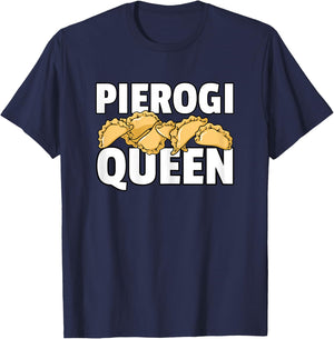 Pierogi Queen Gift Polish Maker T-Shirt - T-Shirt | Navy