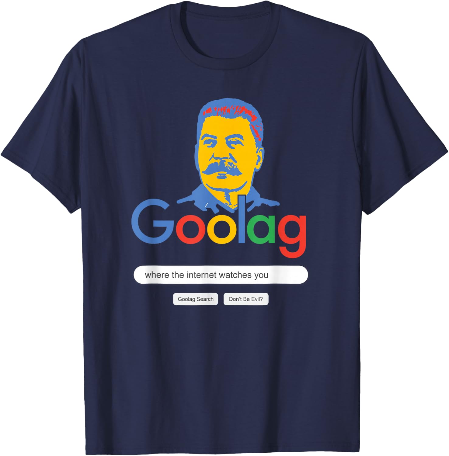 Welcome to the Goolag Funny Internet Privacy T-Shirt - T-Shirt | Navy