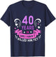 40 Years In Marriage Wedding Jokes 40th Anniversary Wife T-Shirt - T-Shirt | Navy