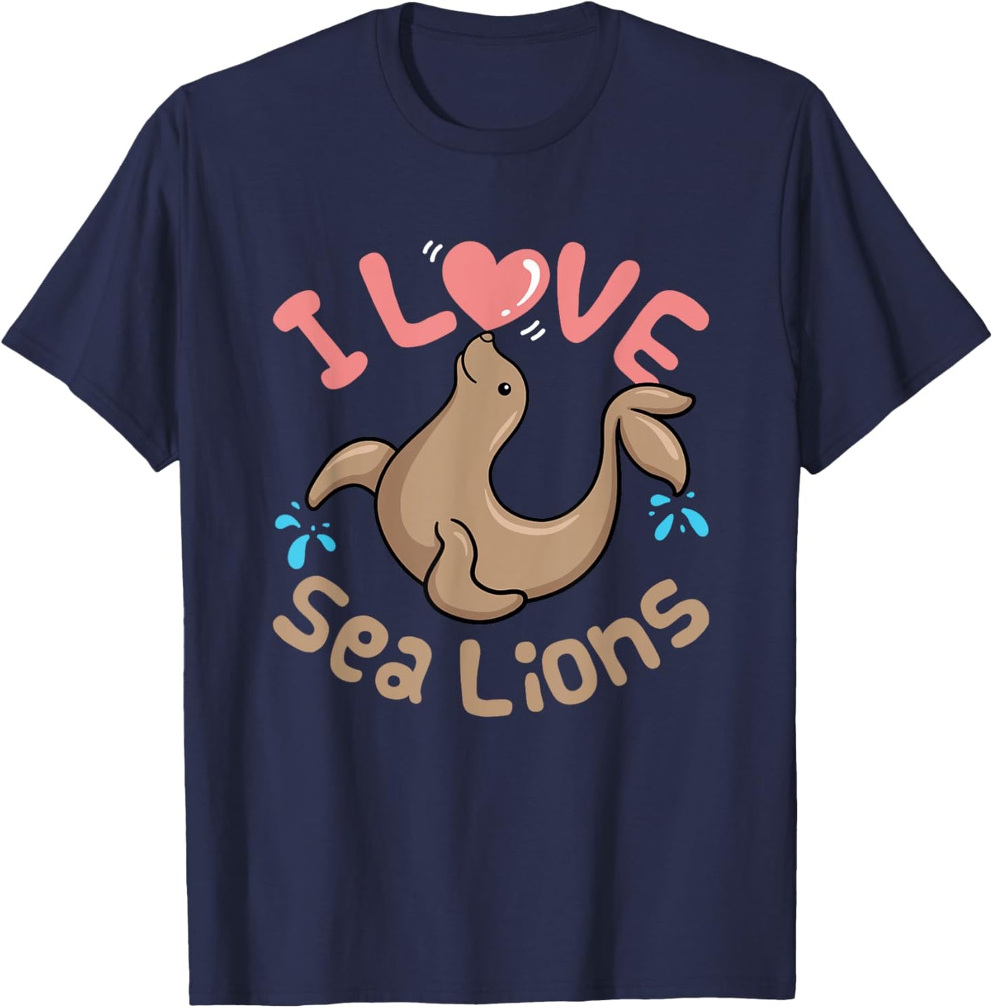 Sea Lion Cute Women Kids I Love Sea Lions Aquarium T-Shirt - T-Shirt | Navy