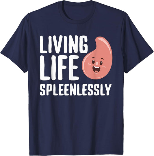 Spleen Surgery Survivor Spleen Removal Splenectomy Recovery T-Shirt - T-Shirt | Navy