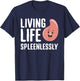Spleen Surgery Survivor Spleen Removal Splenectomy Recovery T-Shirt - T-Shirt | Navy