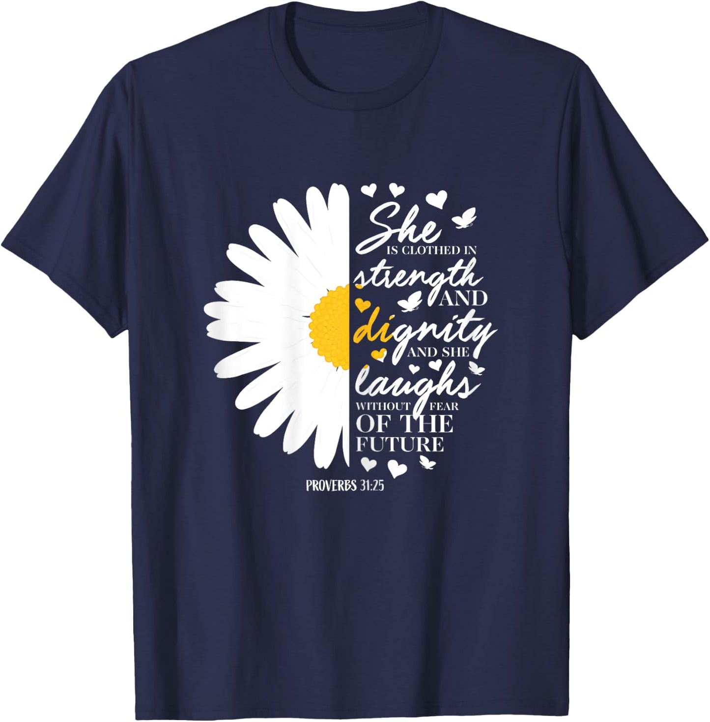 Christian Bible Verse Gift Proverbs 31:25 White Daisy Flower T-Shirt - T-Shirt | Navy