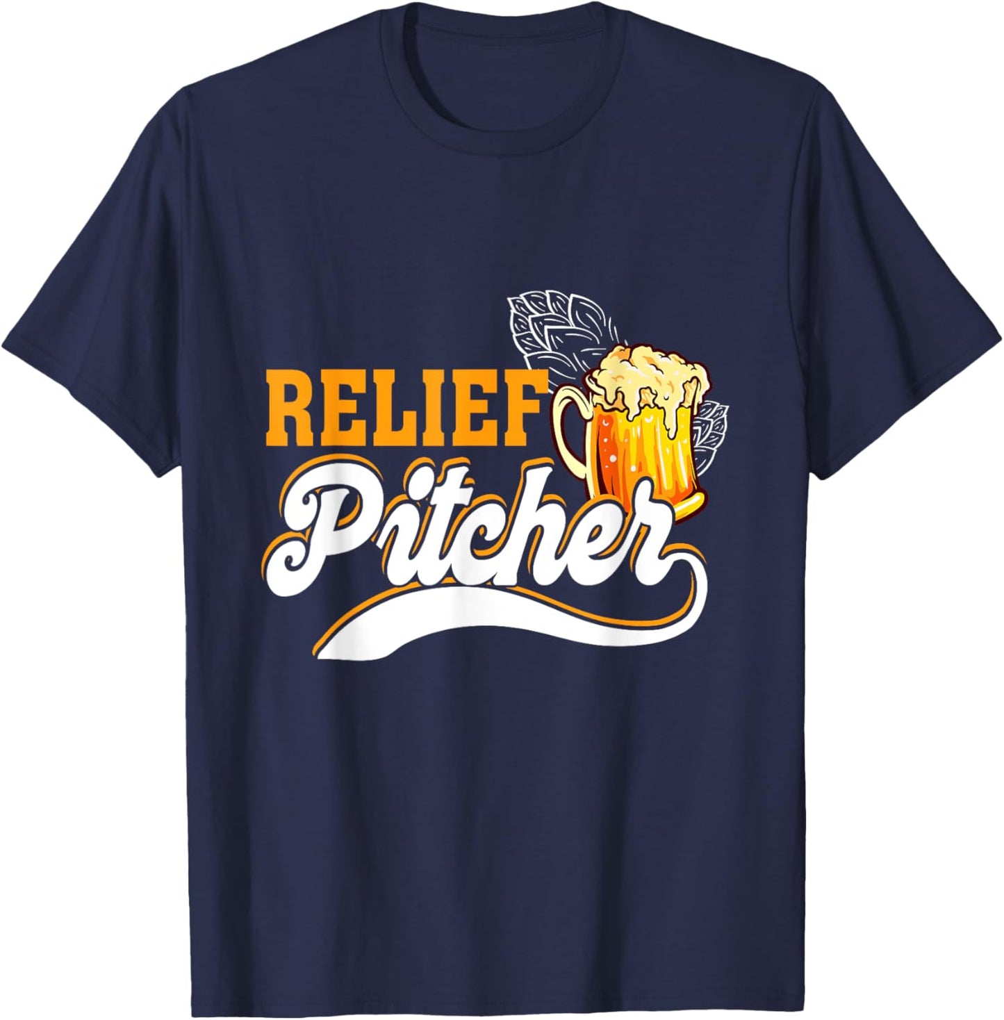 Relief Pitcher Beer And Baseball Minor League Baseball Life T-Shirt - T-Shirt | Navy