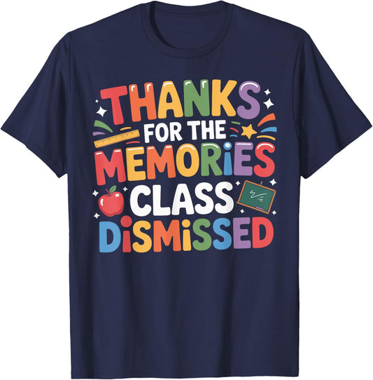 Class Dismissed Shirt Last Day of School Teacher T-Shirt - T-Shirt | Navy