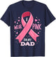 I Wear Pink For My Dad Cancer Support Awareness T-Shirt - T-Shirt | Navy