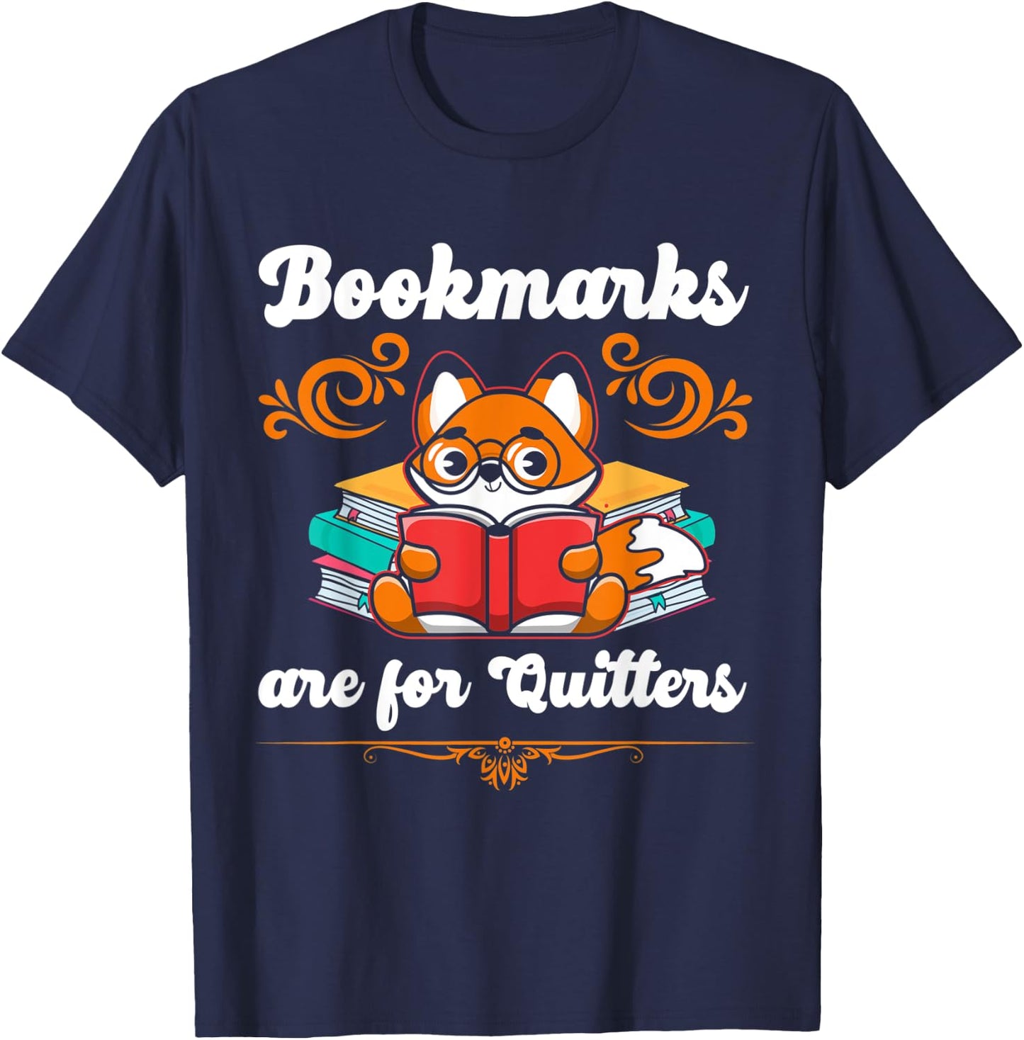 Bookmarks Are For Quitters T-Shirt - T-Shirt | Navy