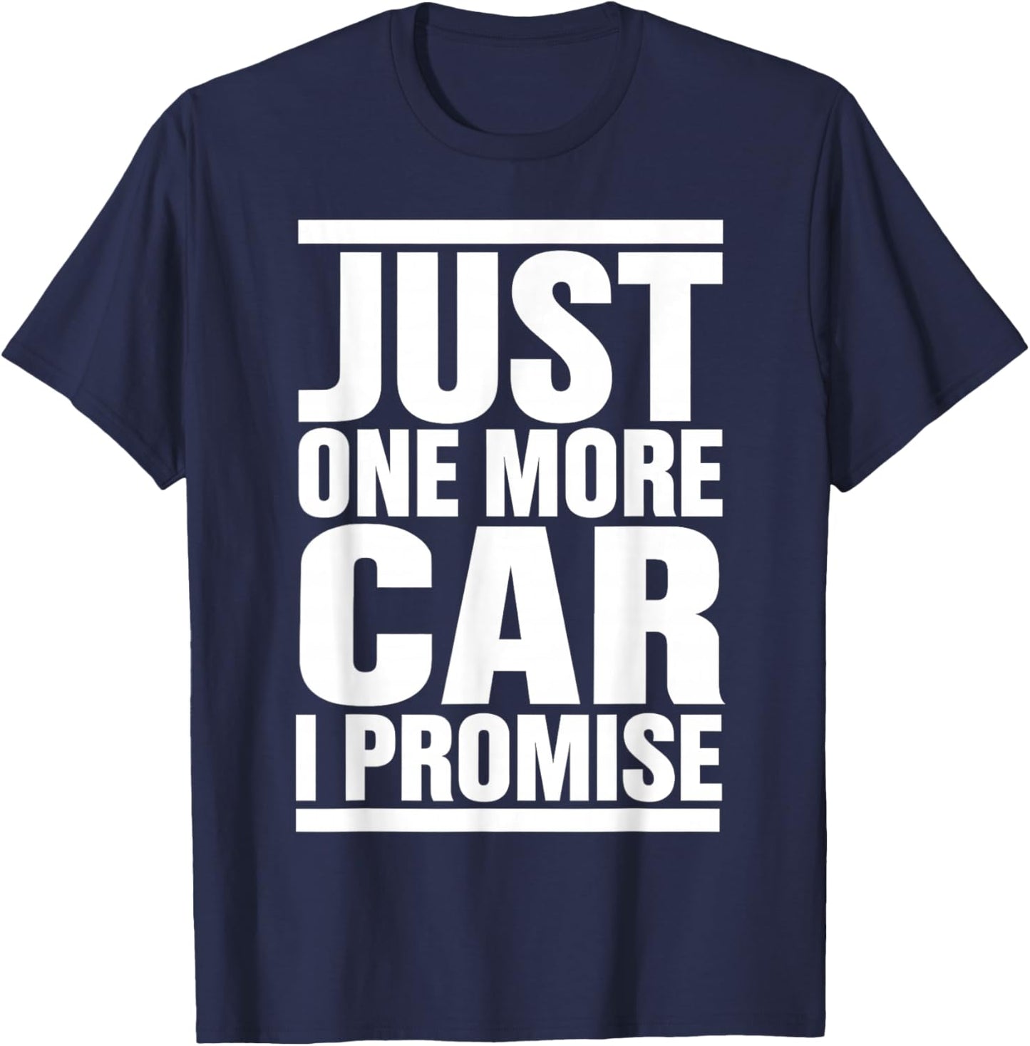 Just One More Car I Promise - Funny fingers crossed in Back T-Shirt - T-Shirt | Navy