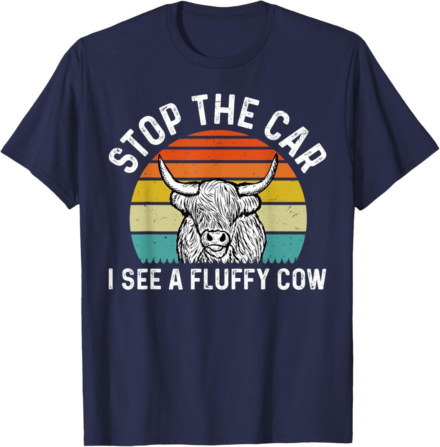Stop The Car I See A Fluffy Cow Hiland Cow T-Shirt - T-Shirt | Navy