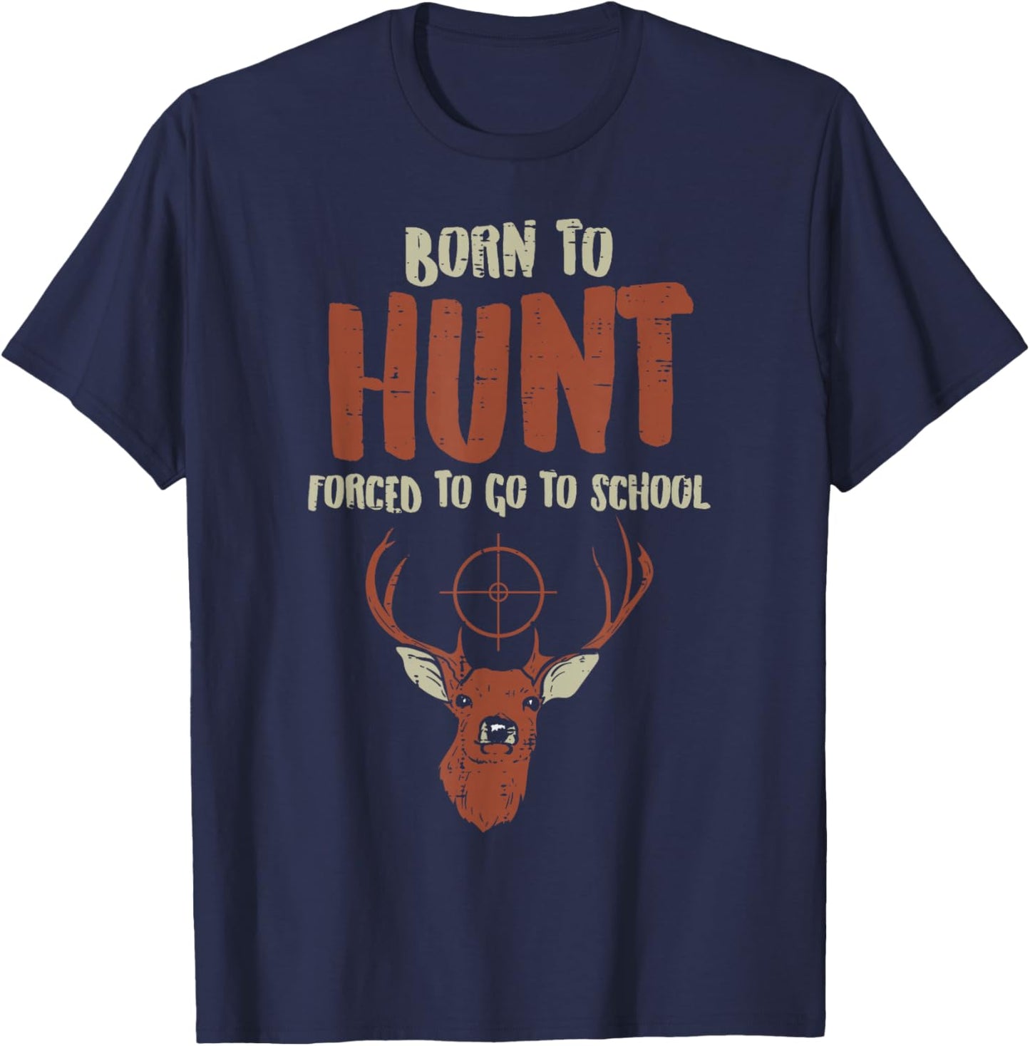 Born Hunt Forced School Funny Hunter Kids Boys Men Youth T-Shirt - T-Shirt | Navy