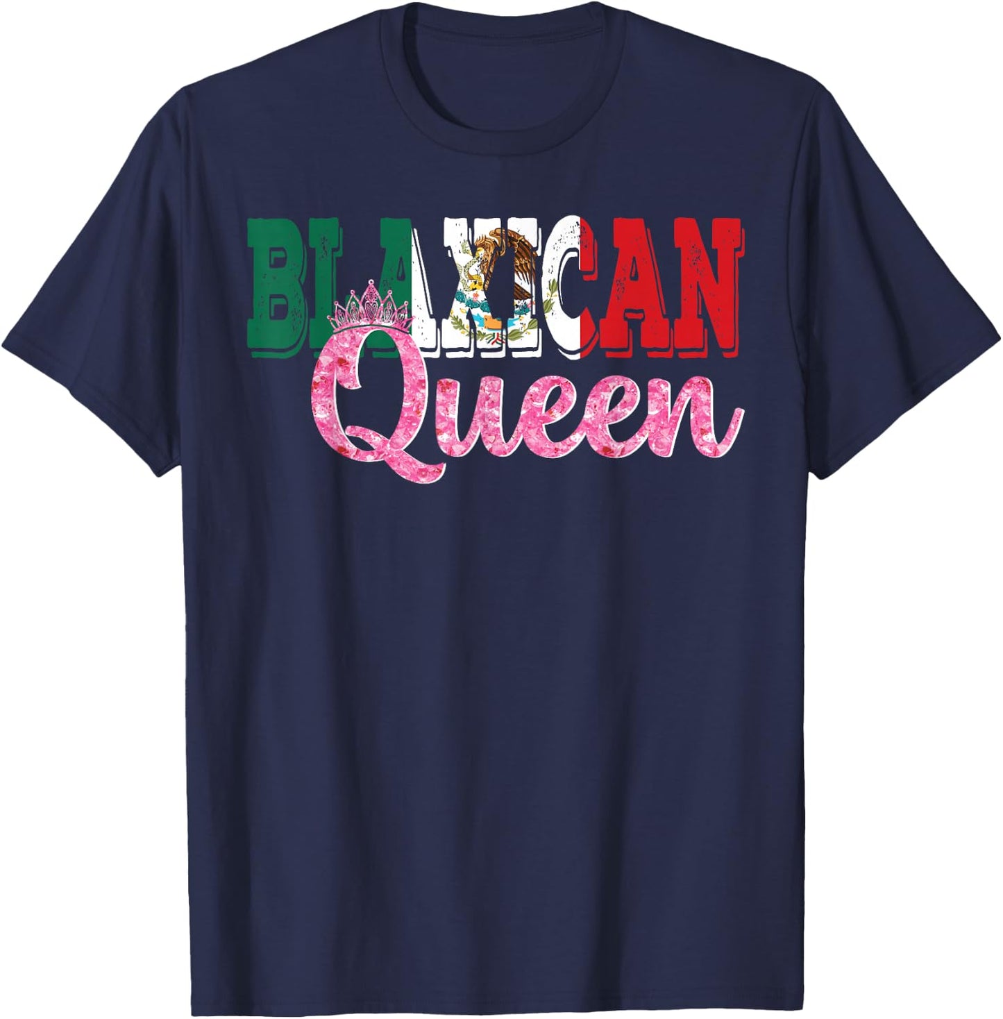 Blaxican Queen Half Black Half Mexicana Black History T-Shirt - T-Shirt | Navy