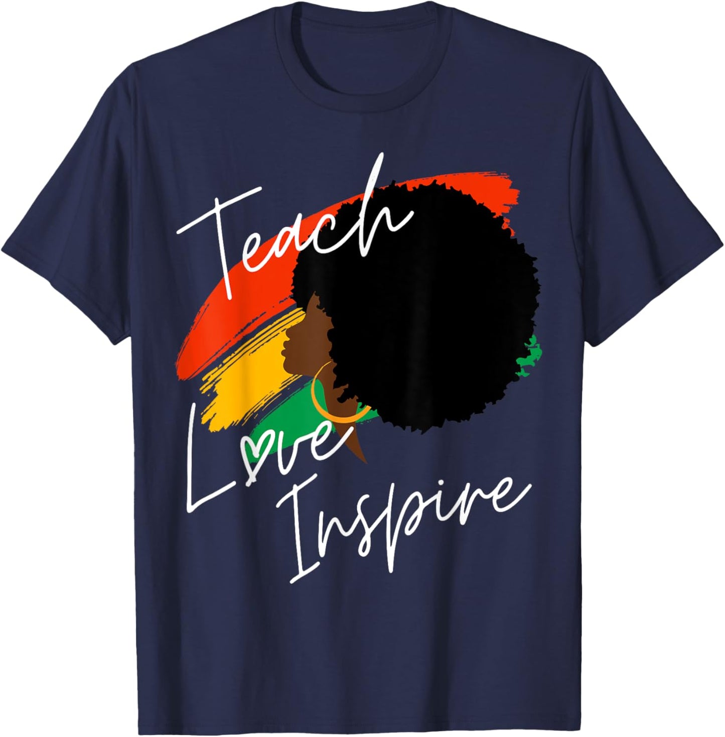 Teach Love Inspire Teacher African American Proud Afro Girl T-Shirt - T-Shirt | Navy