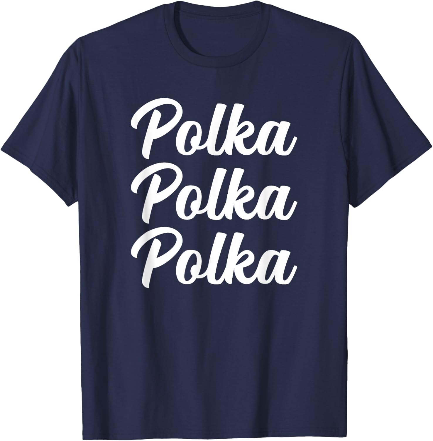 Polka Music , National Polka Music Month T-Shirt - T-Shirt | Navy