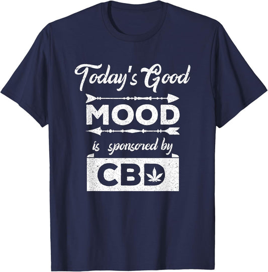 Today's Good Mood Is Sponsored By CBD CBD Oil Shirt T-Shirt - T-Shirt | Navy