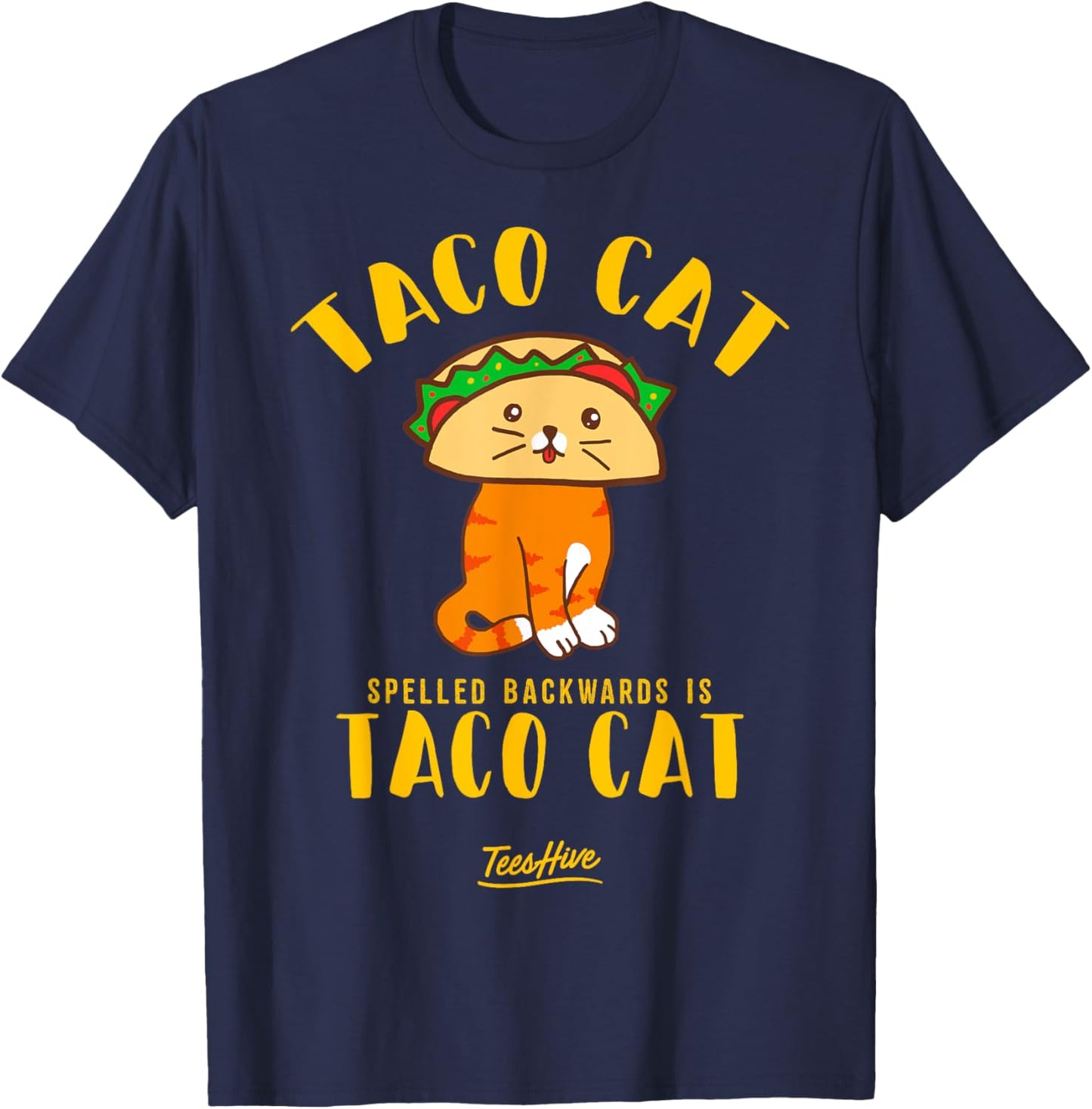 Taco Cat Spelled Backwards Is Taco Cat Taco Lover Themed T-Shirt - T-Shirt | Navy