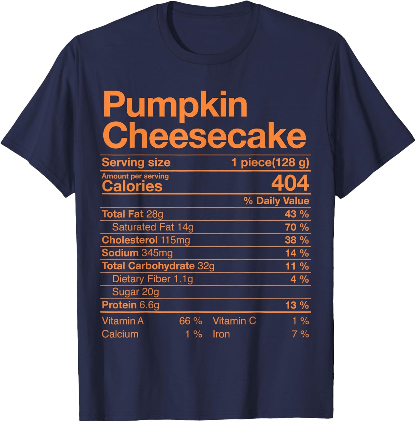 Pumpkin Cheesecake Nutrition Facts Thanksgiving Turkey Day T-Shirt - T-Shirt | Navy