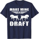 Funny Draft Horse Gift Women Cool Make Mine A Draft T-Shirt - T-Shirt | Navy