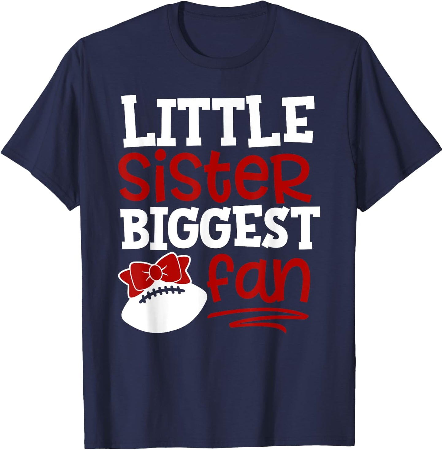 Football-Little Sister Biggest Fan T-Shirt - T-Shirt | Navy
