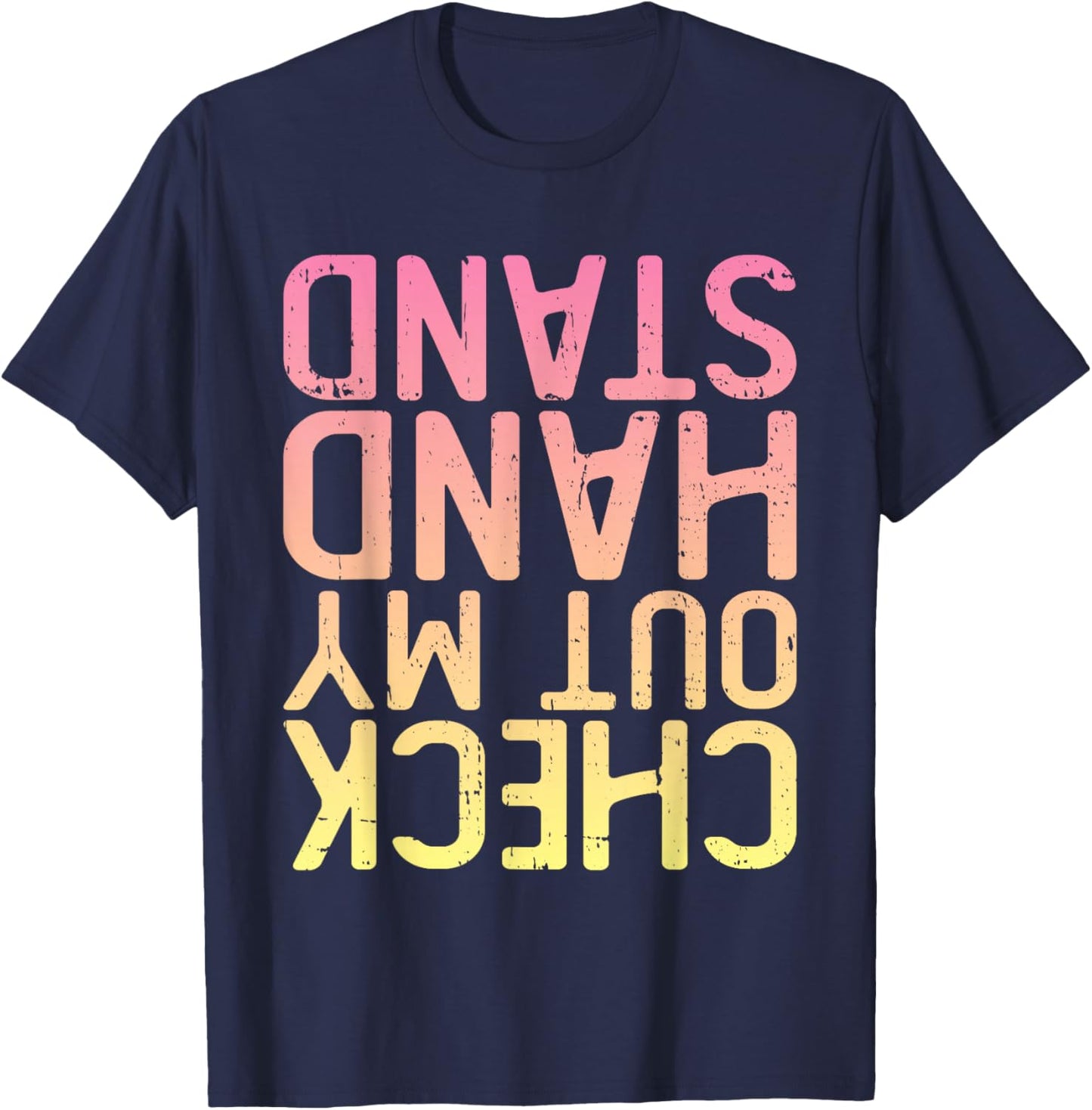Funny Gymnastics - Check Out My Handstand T-Shirt - T-Shirt | Navy