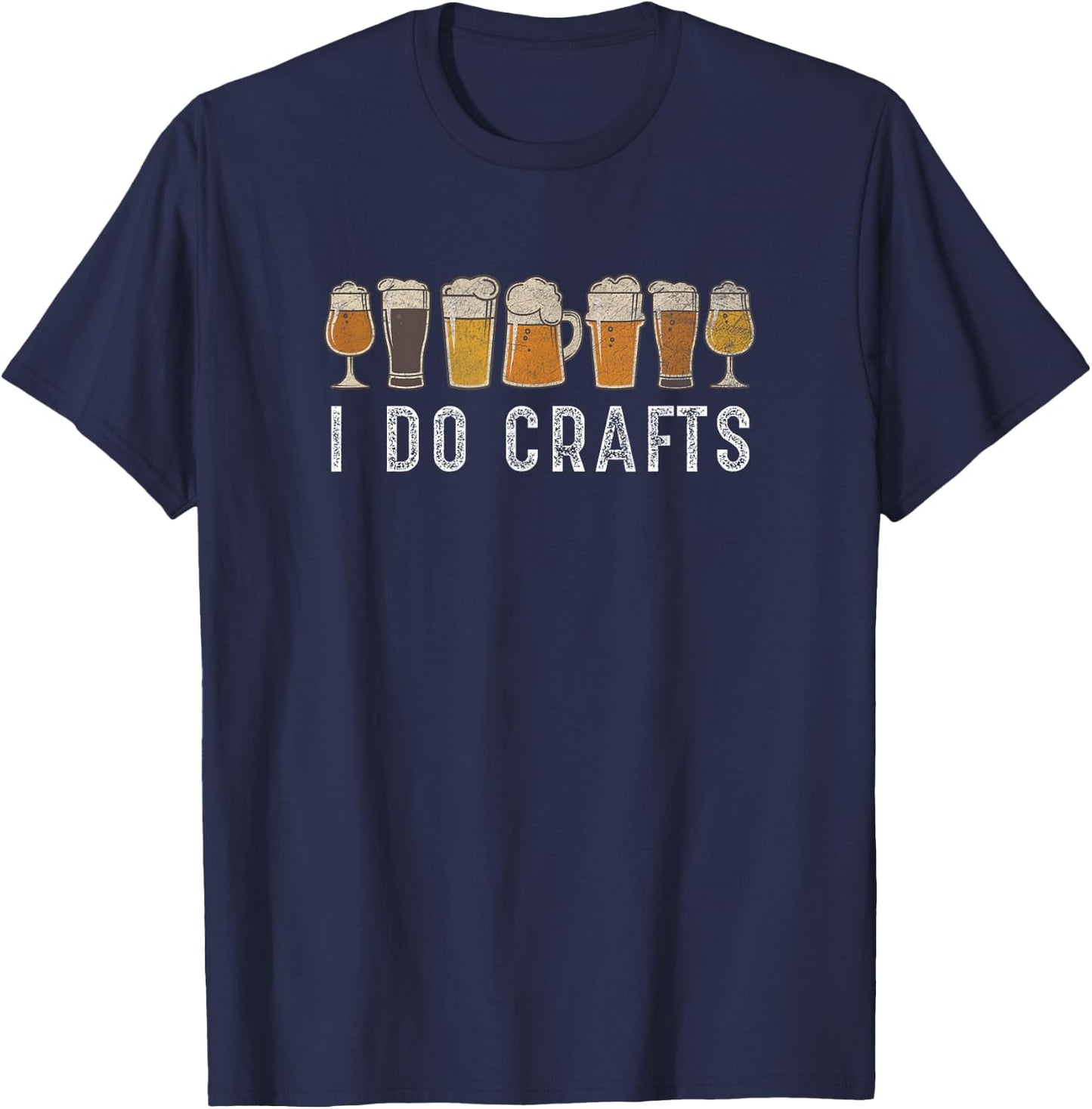 Craft Beer Vintage I Do Crafts Home Brew Art T-Shirt - T-Shirt | Navy