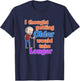 I Thought Getting Older Would Take Longer Funny Novelty Gift T-Shirt - T-Shirt | Navy