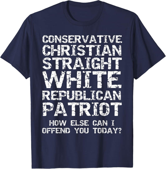 Conservative Christian Straight White Republican Patriot T-Shirt - T-Shirt | Navy