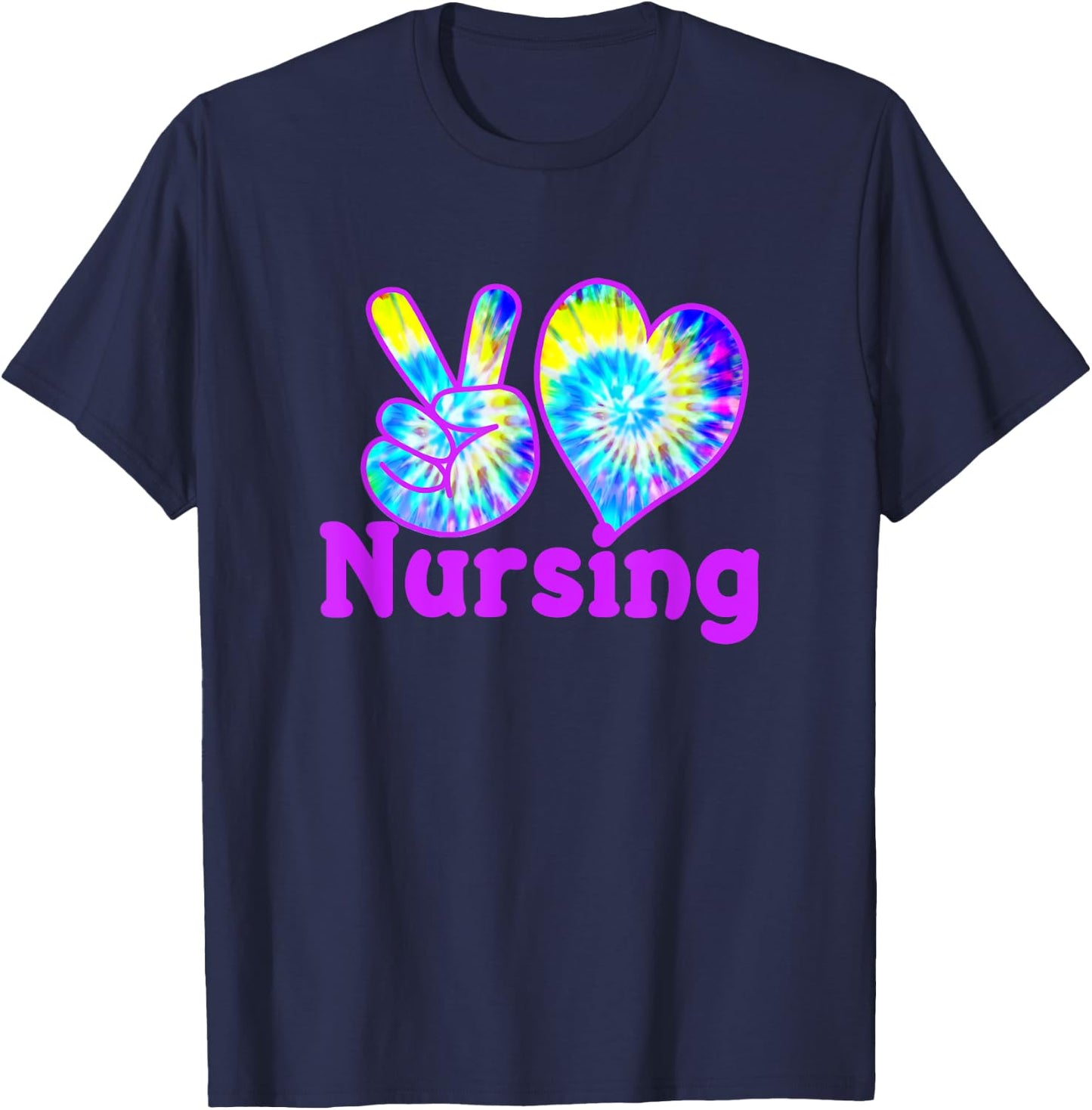 Nurse Shirts Peace Love Nursing Tie Dye Fun for RN CNA LPN T-Shirt - T-Shirt | Navy