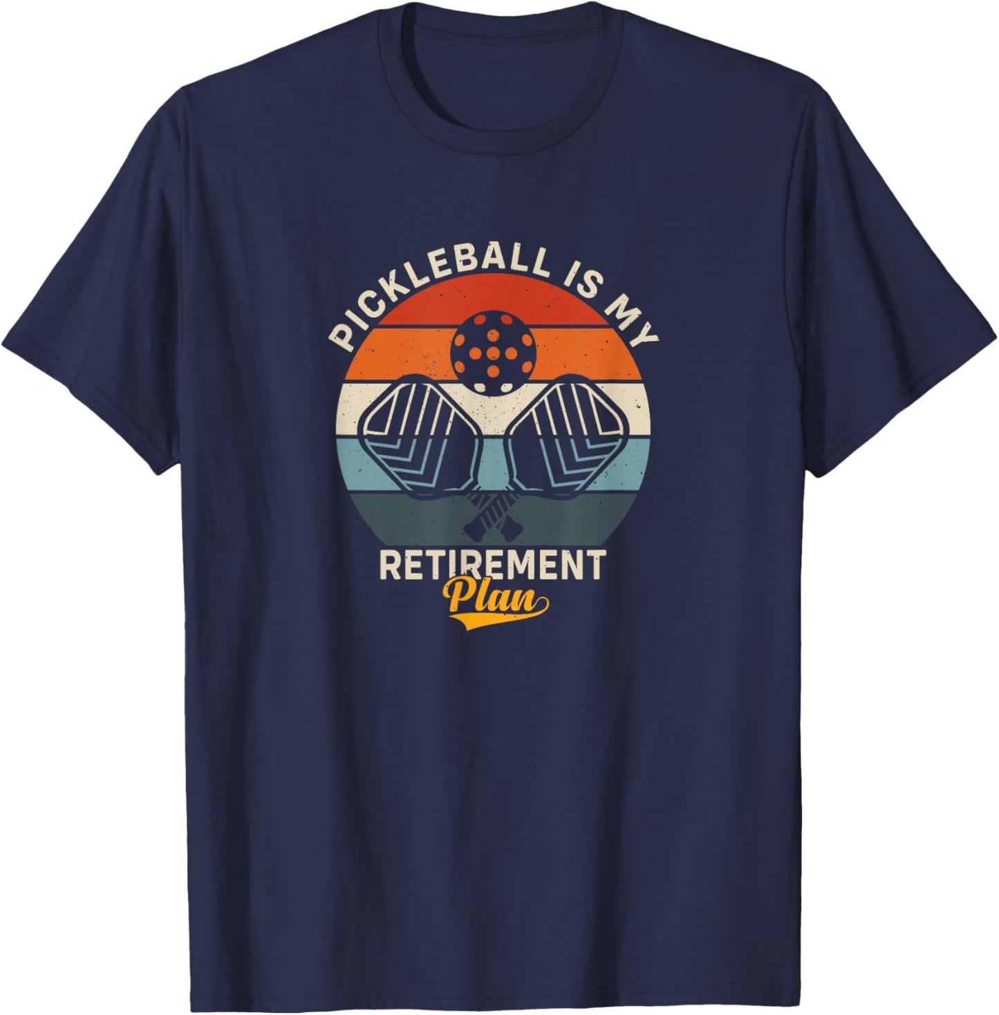 Pickleball is my retirement plan T-Shirt - T-Shirt | Navy