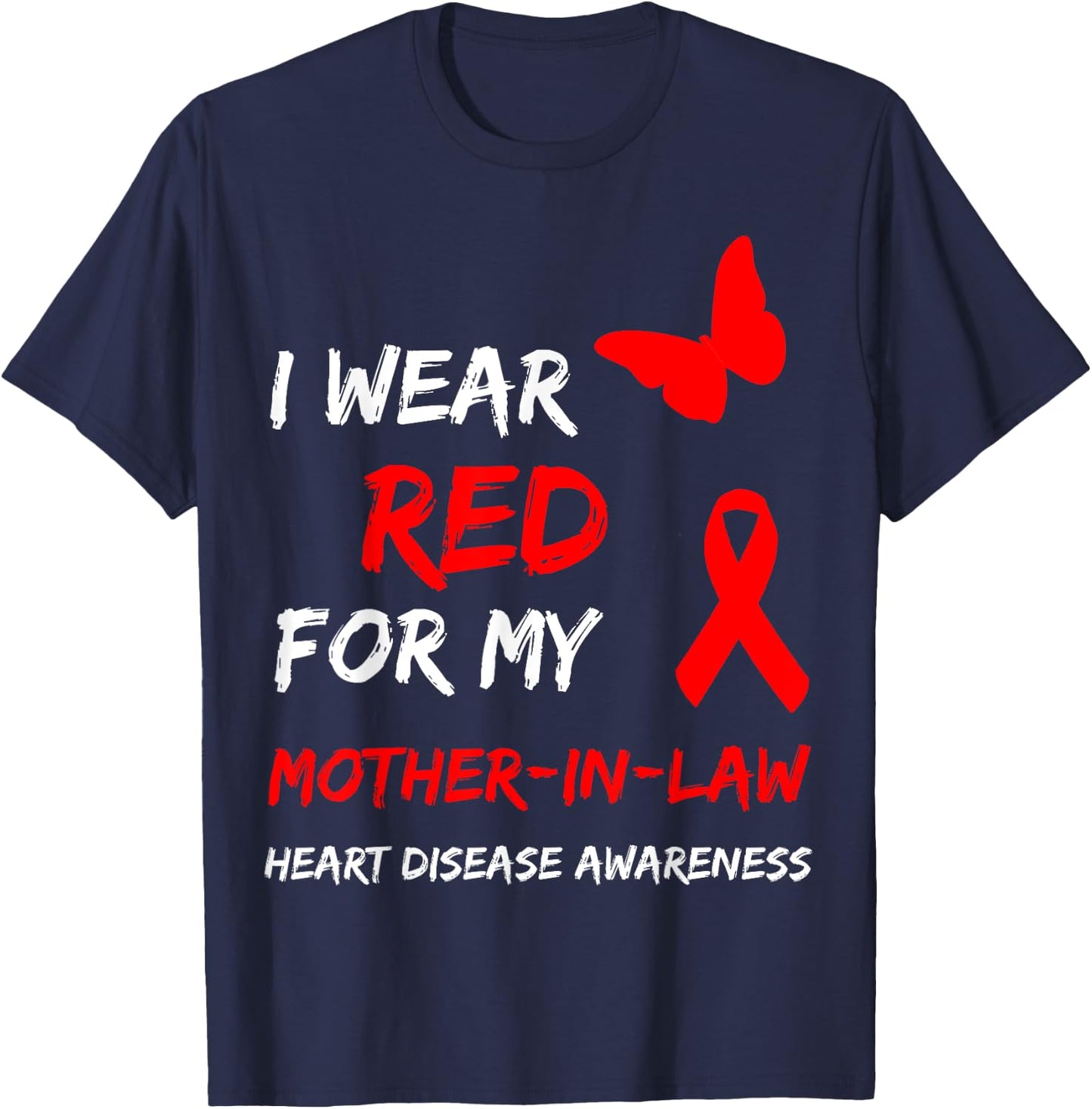 Heart Disease I Wear Red For My Mother-In-Law Ribbon T-Shirt - T-Shirt | Navy